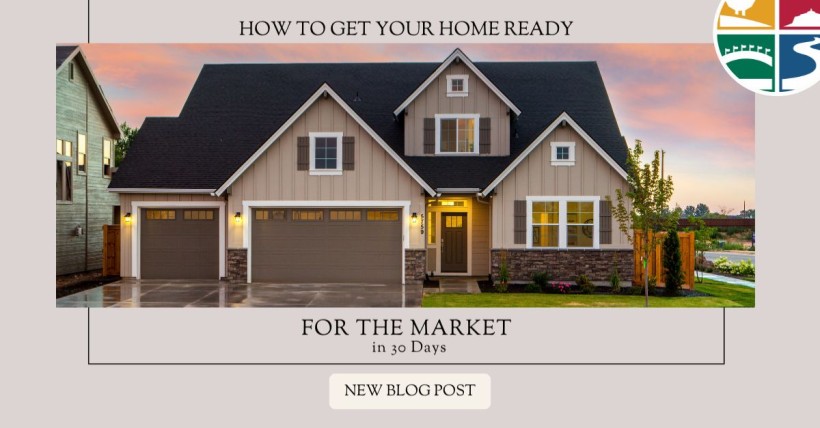 How to Get Your Home Ready for the Market in 30 Days